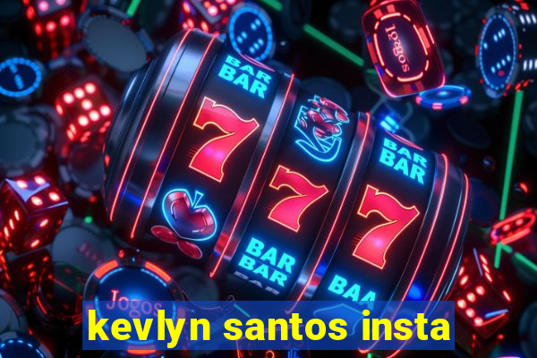 kevlyn santos insta